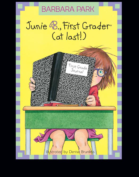 Junie B., First Grader (at last!)