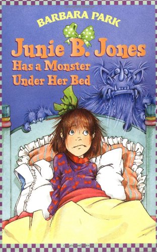 Junie B. Jones Has a Monster Under Her Bed