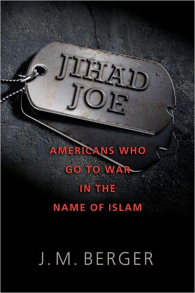 Jihad Joe: Americans Who Go to War in the Name of Islam