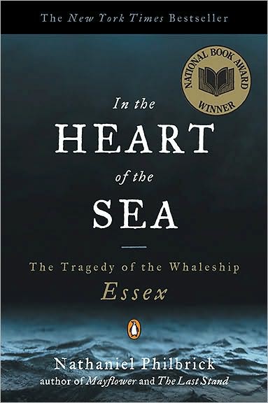 In the Heart of the Sea: The Tragedy of the Whaleship Essex