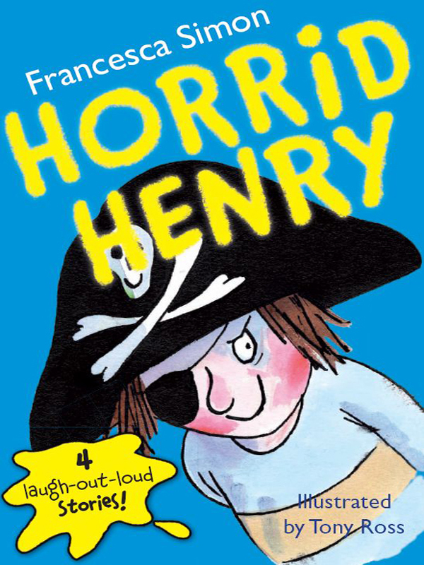 Horrid Henry Shows Who's Boss. Francesca Simon