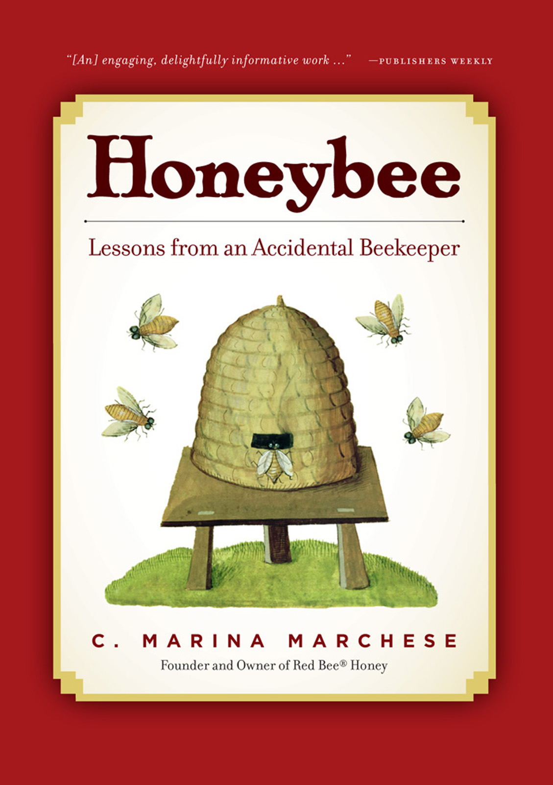 Honeybee: Lessons from an Accidental Beekeeper