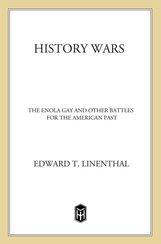 History Wars: The Enola Gay and Other Battles for the American Past