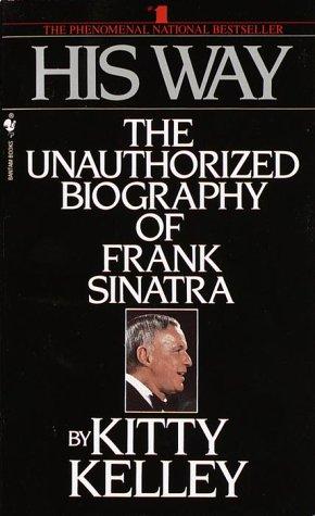 His way: the unauthorized biography of Frank Sinatra