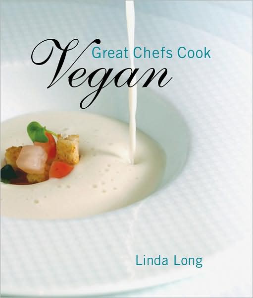 Great Chefs Cook Vegan