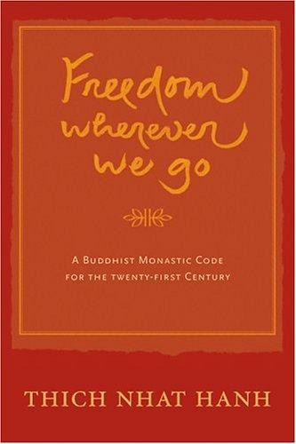 Freedom Wherever We Go: A Buddhist Monastic Code for the 21st Century