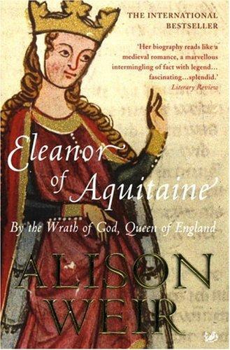 Eleanor of Aquitaine: by the wrath of God, Queen of England