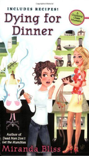 Dying for Dinner (A Cooking Class Mystery)