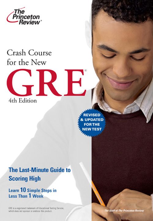 Crash Course for the New GRE, 4th Edition (Graduate School Test Preparation)