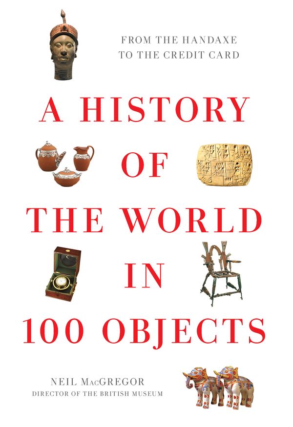 A History of the World in 100 Objects