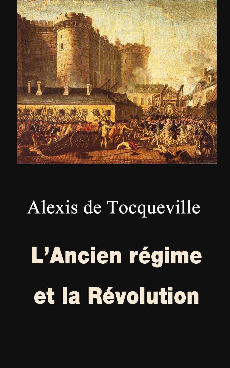 L’Ancien régime et la Révolution (French Edition)