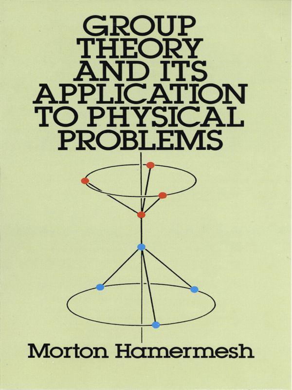 Group Theory and Its Application to Physical Problems (Dover Books on Physics)