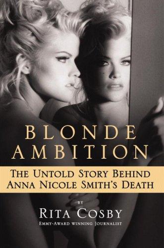 Blonde Ambition: The Untold Story Behind Anna Nicole Smith's Death