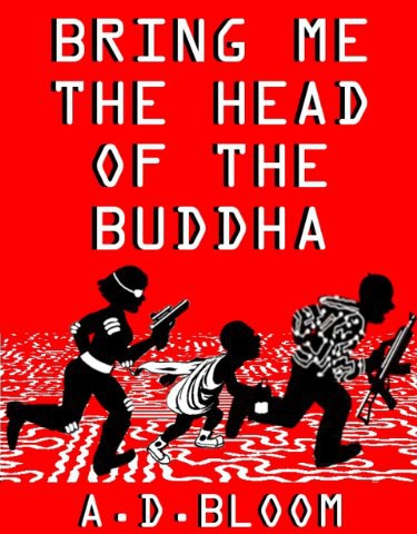 Bring Me the Head of the Buddha