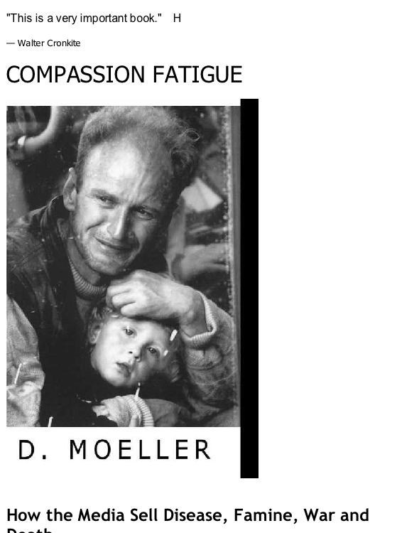 Compassion Fatigue: How the Media Sell Disease, Famine, War and Death