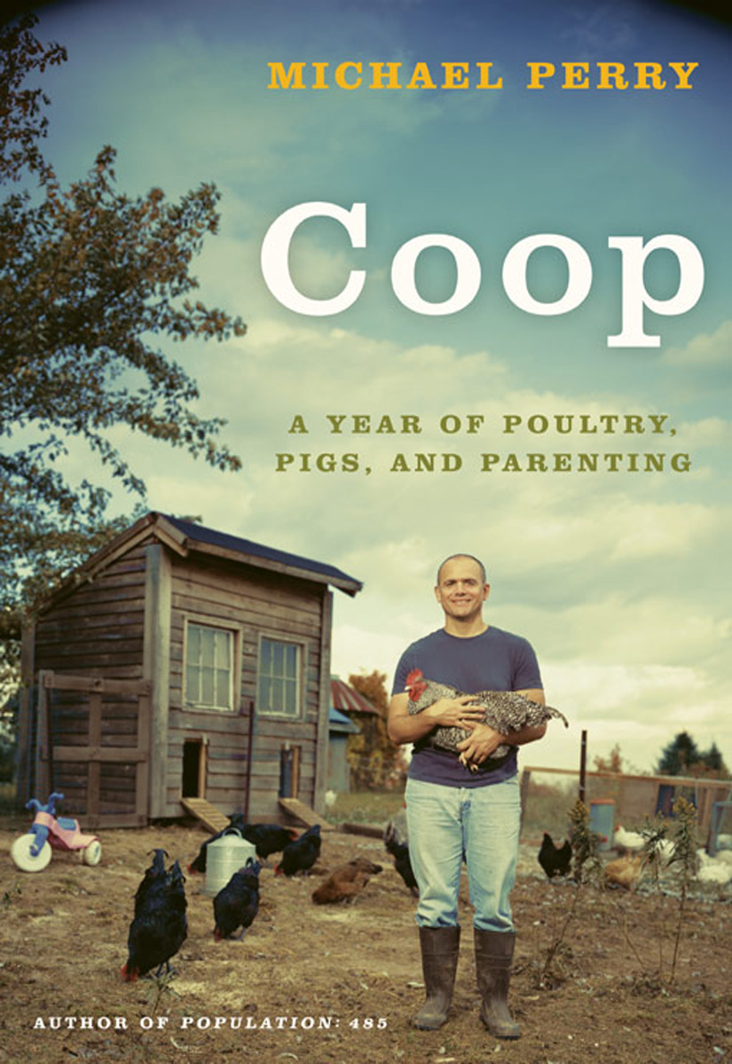 Coop: A Year of Poultry, Pigs, and Parenting