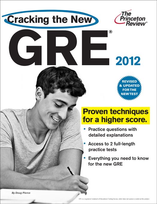 Cracking the New GRE, 2012 Edition (Graduate School Test Preparation)