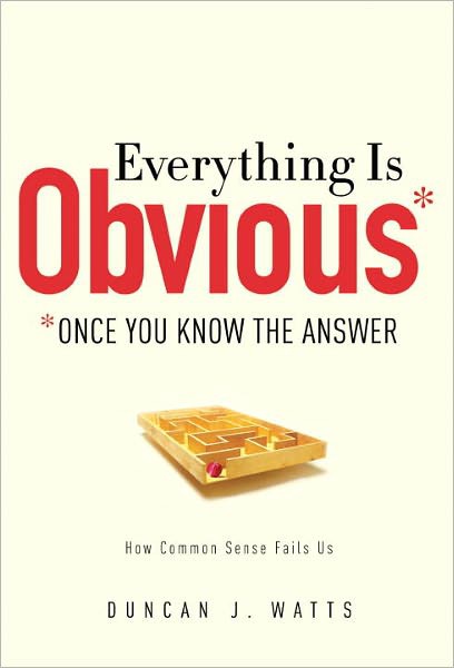 Everything Is Obvious: *Once You Know the Answer