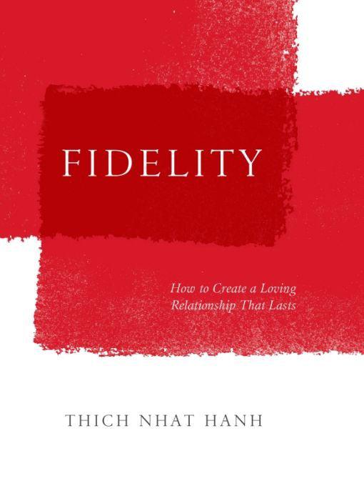 Fidelity: How to Create a Loving Relationship That Lasts