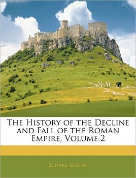 The History of The Decline and Fall of the Roman Empire. Volume 2