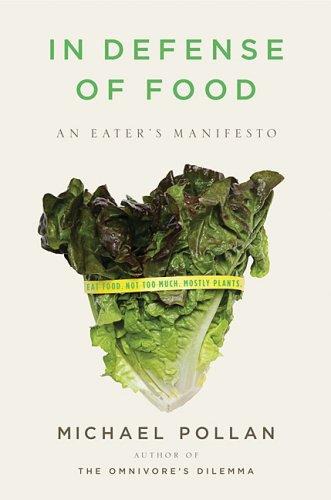 In Defense of Food：An Eater's Manifesto