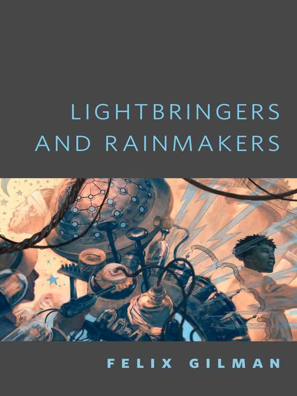 Lightbringers and Rainmakers